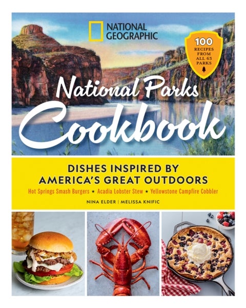National Geographic National Parks Cookbook - Dishes Inspired by America's Great Outdoors