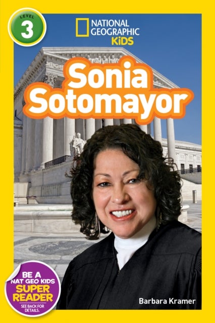 Sonia Sotomayor (National Geographic Kids Readers, Level 3)