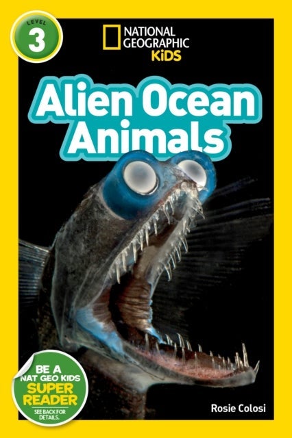 Alien Ocean Animals (National Geographic Kids Readers, Level 3)