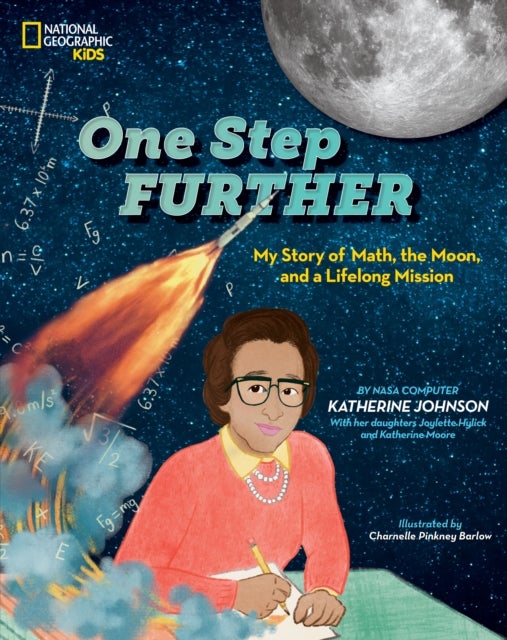 One Step Further - My Story of Math, the Moon, and a Lifelong Mission