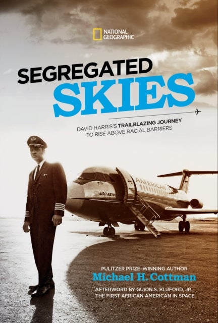 Segregated Skies - David Harris's Trailblazing Journey to Rise Above Racial Barriers
