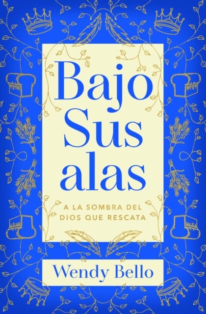 Bajo Sus Alas (Under His Wings)