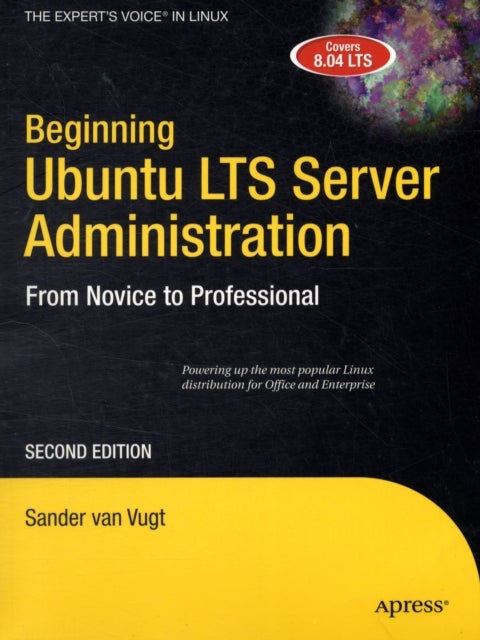 Beginning Ubuntu LTS Server Administration - From Novice to Professional