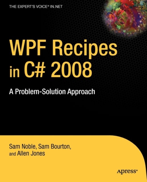 WPF Recipes in C# 2008 - A Problem-Solution Approach