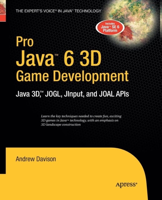 Pro Java 6 3D Game Development - Java 3D, JOGL, JInput and JOAL APIs