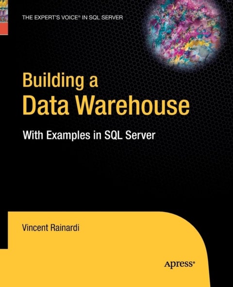 Building a Data Warehouse - With Examples in SQL Server
