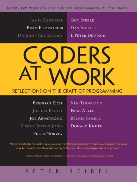 Coders at Work - Reflections on the Craft of Programming