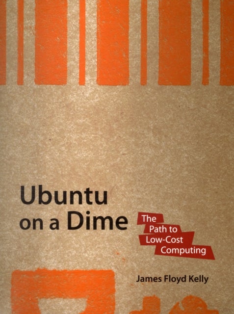 Ubuntu on a Dime - The Path to Low-Cost Computing