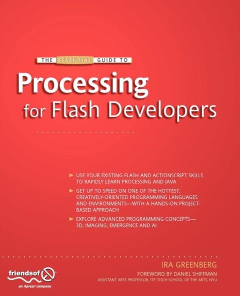 The Essential Guide to Processing for Flash Developers