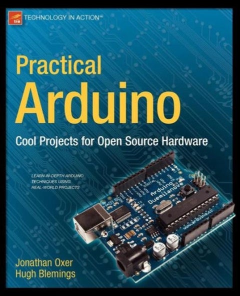 Practical Arduino - Cool Projects for Open Source Hardware