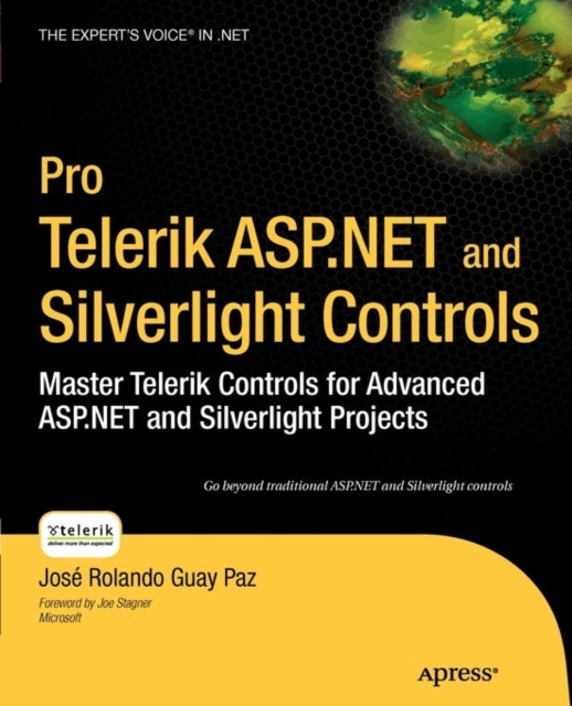 Pro Telerik ASP.NET and Silverlight Controls - Master Telerik Controls for Advanced ASP.NET and Silverlight Projects