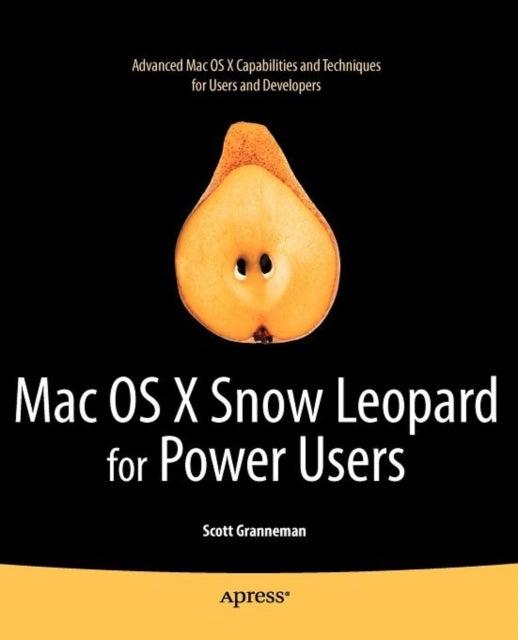 Mac OS X Snow Leopard for Power Users - Advanced Capabilities and Techniques