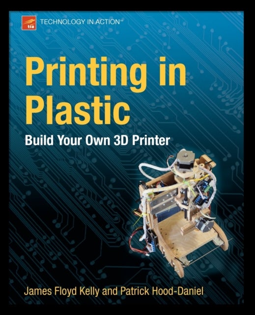Printing in Plastic - Build Your Own 3D Printer