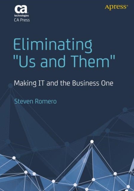 Eliminating "Us And Them" - Making IT and the Business One