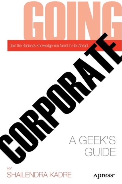 Going Corporate - A Geek's Guide