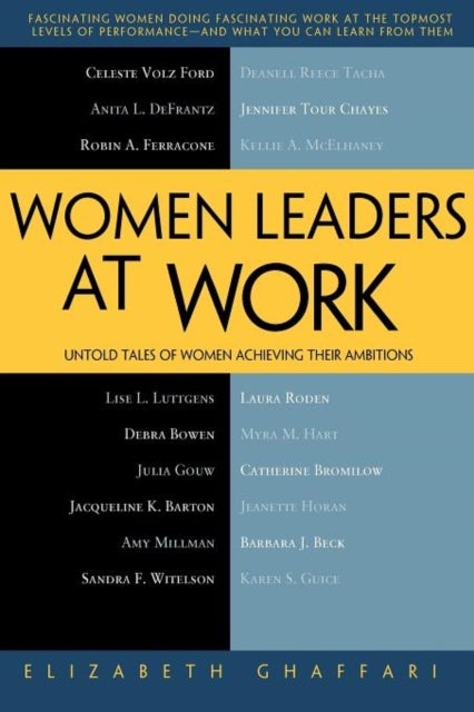 Women Leaders at Work - Untold Tales of Women Achieving Their Ambitions
