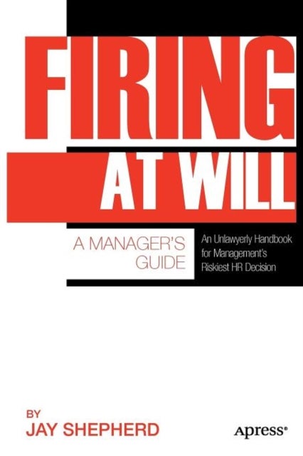 Firing at Will - A Manager's Guide