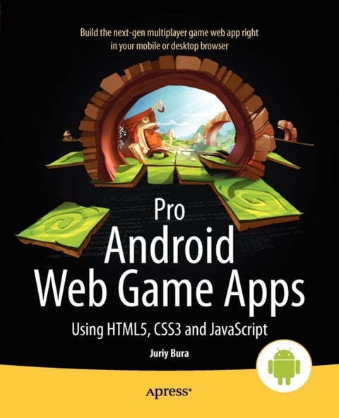 Pro Android Web Game Apps - Using HTML5, CSS3 and JavaScript