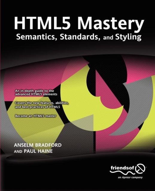 HTML5 Mastery - Semantics, Standards, and Styling