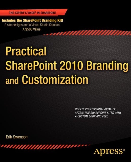 Practical SharePoint 2010 Branding and Customization