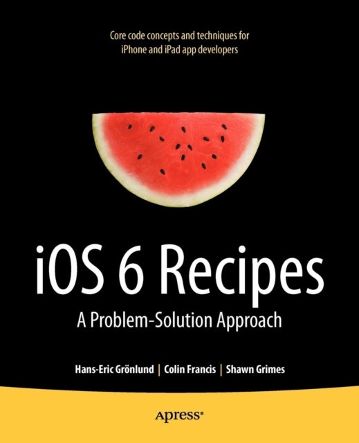 iOS 6 Recipes - A Problem-Solution Approach