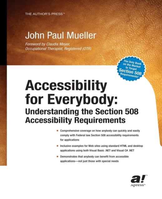 Accessibility for Everybody - Understanding the Section 508 Accessibility Requirements
