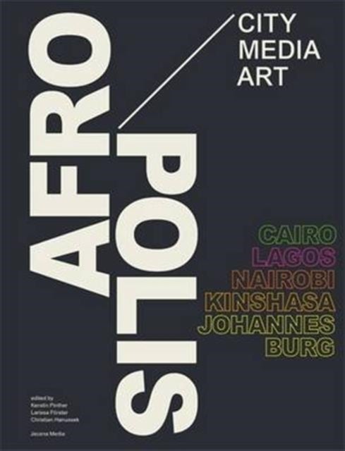 Afropolis - City/Media/Art