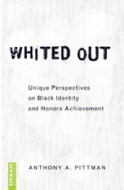 Whited Out - Unique Perspectives on Black Identity and Honors Achievement
