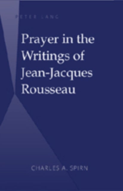 Prayer in the Writings of Jean-Jacques Rousseau