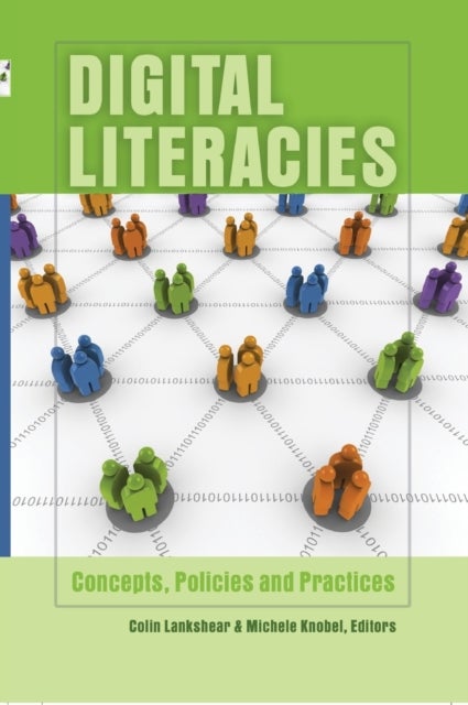 Digital Literacies - Concepts, Policies and Practices