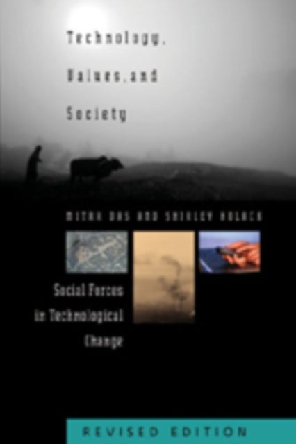Technology, Values, and Society - Social Forces in Technological Change