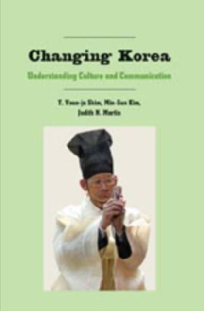 Changing Korea - Understanding Culture and Communication