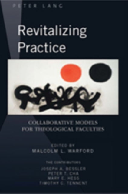Revitalizing Practice - Collaborative Models for Theological Faculties
