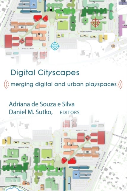 Digital Cityscapes - Merging Digital and Urban Playspaces