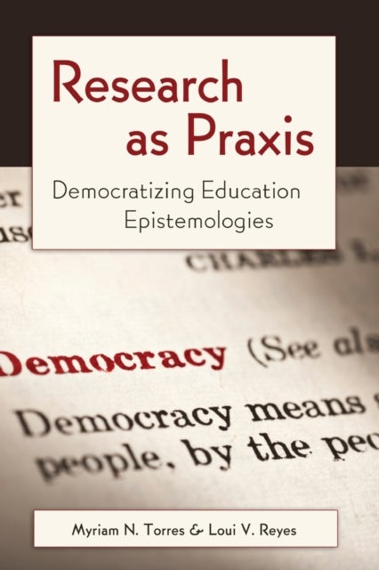 Research as Praxis - Democratizing Education Epistemologies