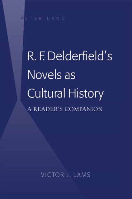 R. F. Delderfield's Novels as Cultural History - A Reader’s Companion