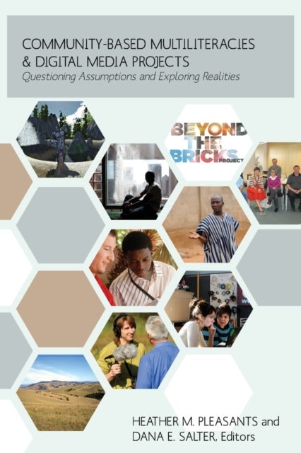 Community-Based Multiliteracies and Digital Media Projects - Questioning Assumptions and Exploring Realities