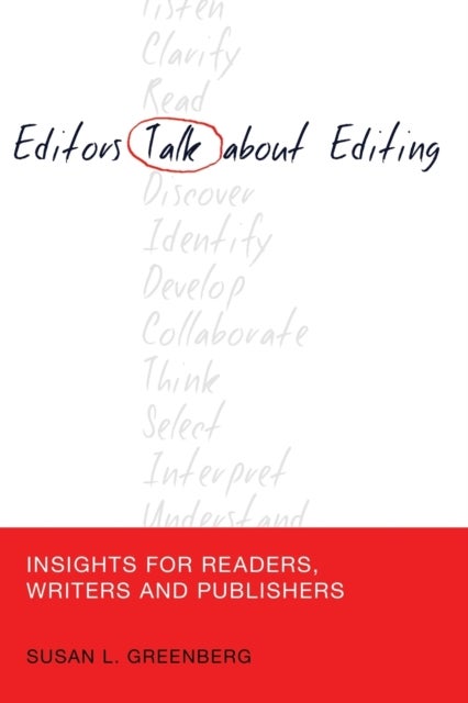 Editors Talk about Editing - Insights for Readers, Writers and Publishers