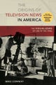 The Origins of Television News in America
