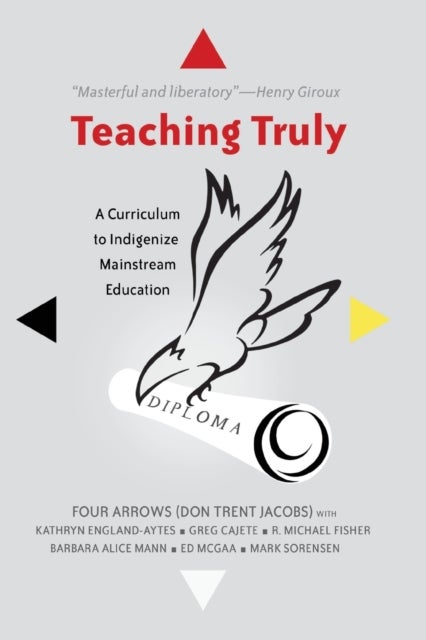 Teaching Truly - A Curriculum to Indigenize Mainstream Education