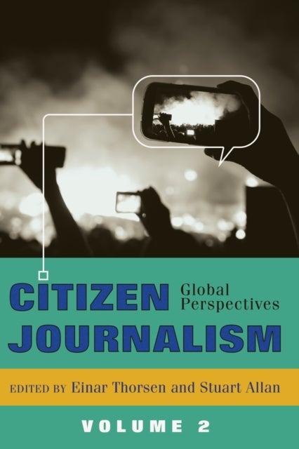 Citizen Journalism - Global Perspectives- Volume 2