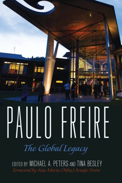 Paulo Freire - The Global Legacy