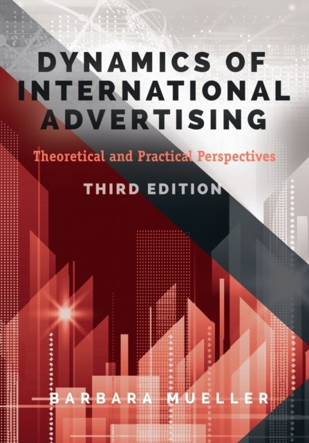 Dynamics of International Advertising - Theoretical and Practical Perspectives