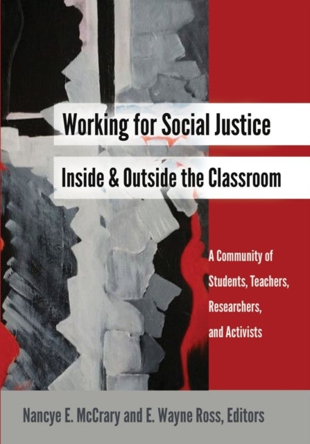 Working for Social Justice Inside and Outside the Classroom - A Community of Students, Teachers, Researchers, and Activists