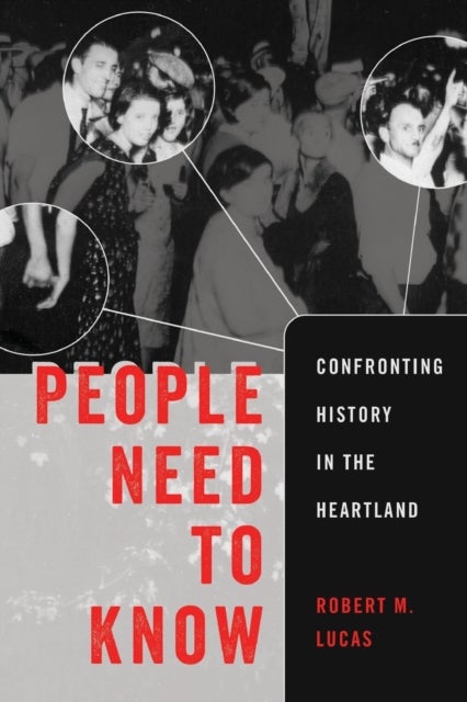 People Need to Know - Confronting History in the Heartland
