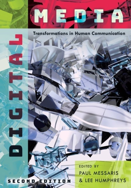 Digital Media - Transformations in Human Communication