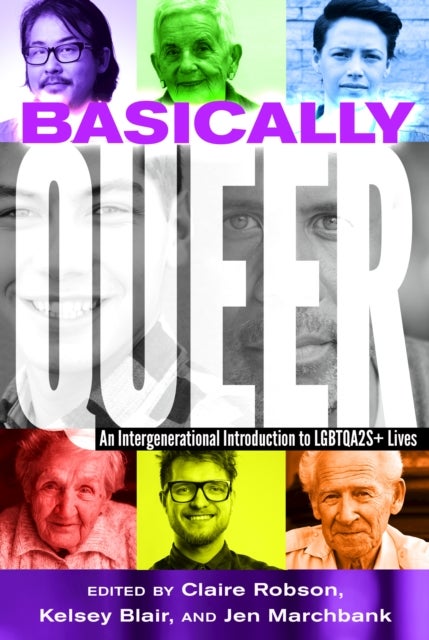 Basically Queer - An Intergenerational Introduction to LGBTQA2S+ Lives