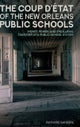 The Coup D¿etat of the New Orleans Public Schools