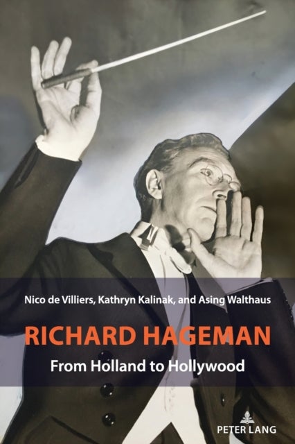Richard Hageman - From Holland to Hollywood
