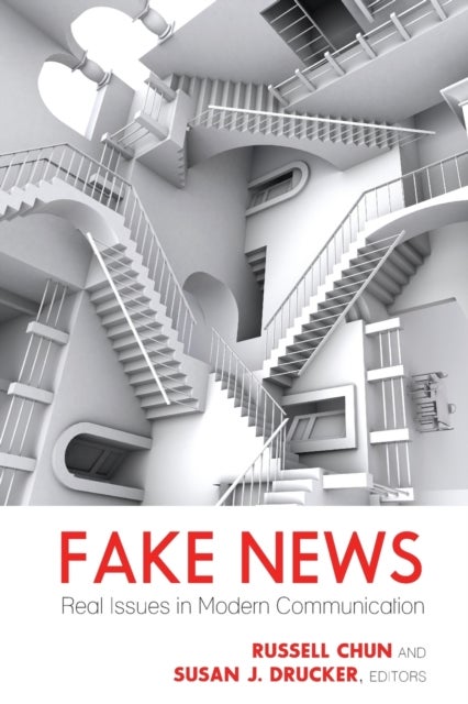 Fake News - Real Issues in Modern Communication